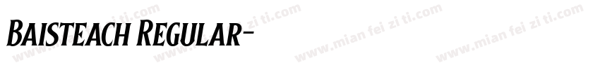 Baisteach Regular字体转换